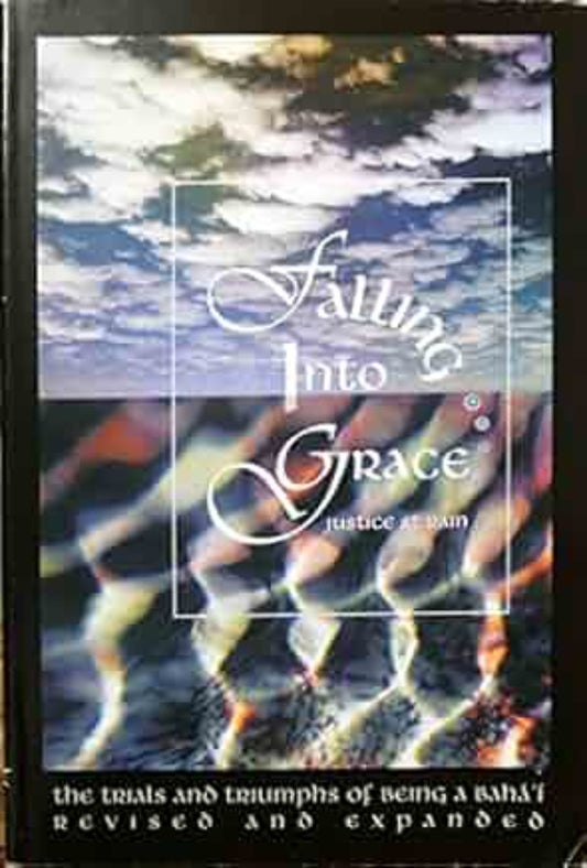 Falling Into Grace: The Trials and Triumphs of Being a Bahá’í
