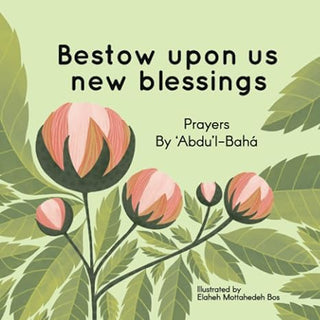 Bestow upon us new blessings