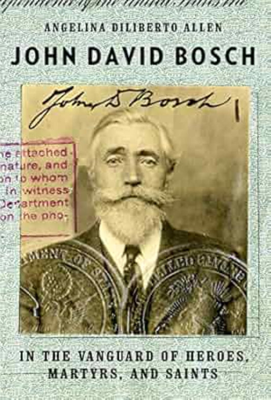 John David Bosch: In the Vanguard of Heroes, Martyrs, and Saints