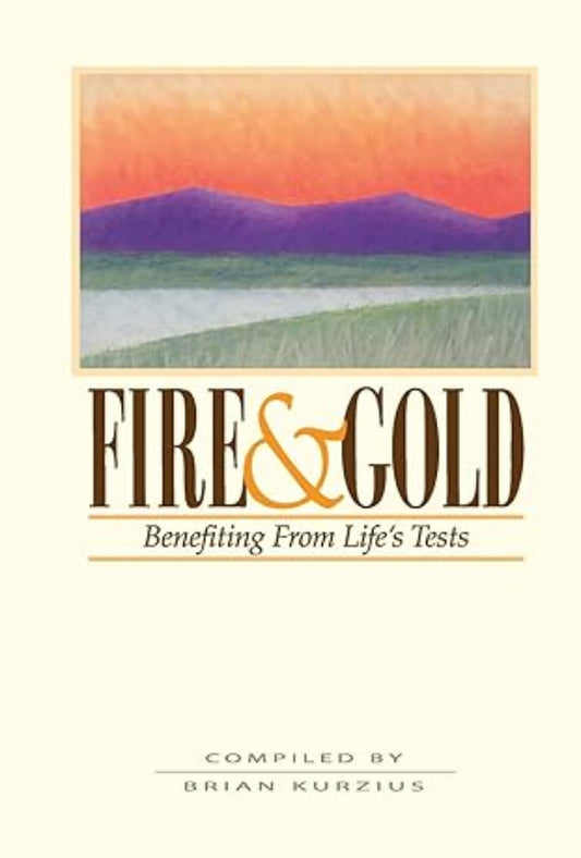 Fire & Gold: Benefiting from Life's Tests