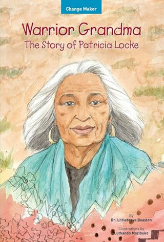 Warrior Grandma: The Story of Patricia Locke