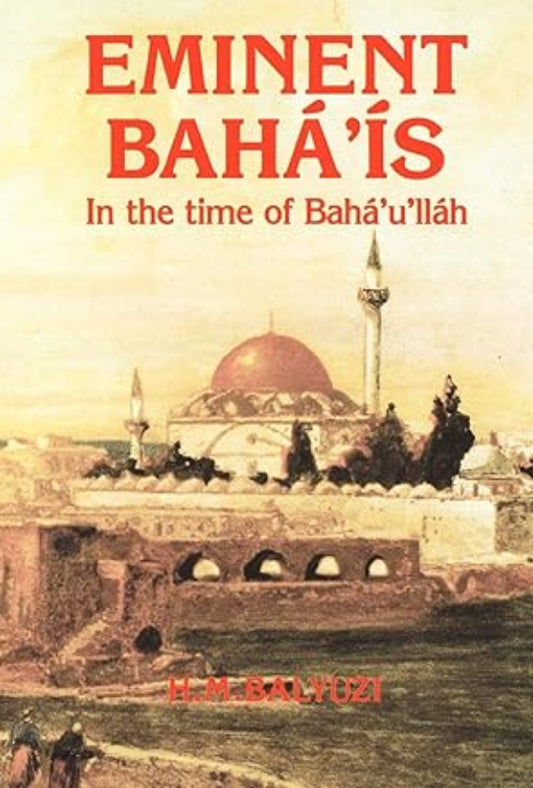 Eminent Baha'is in the Time of Bahá’u’lláh