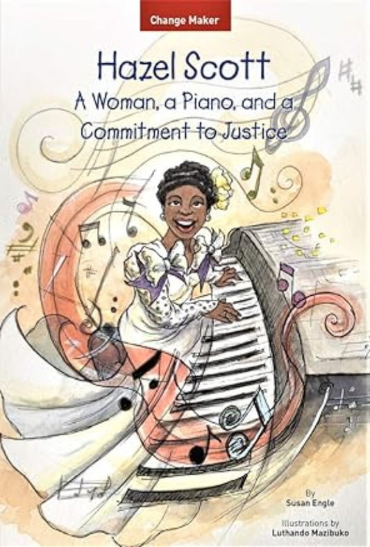 Hazel Scott: A Woman, a Piano, and a Commitment to Justice