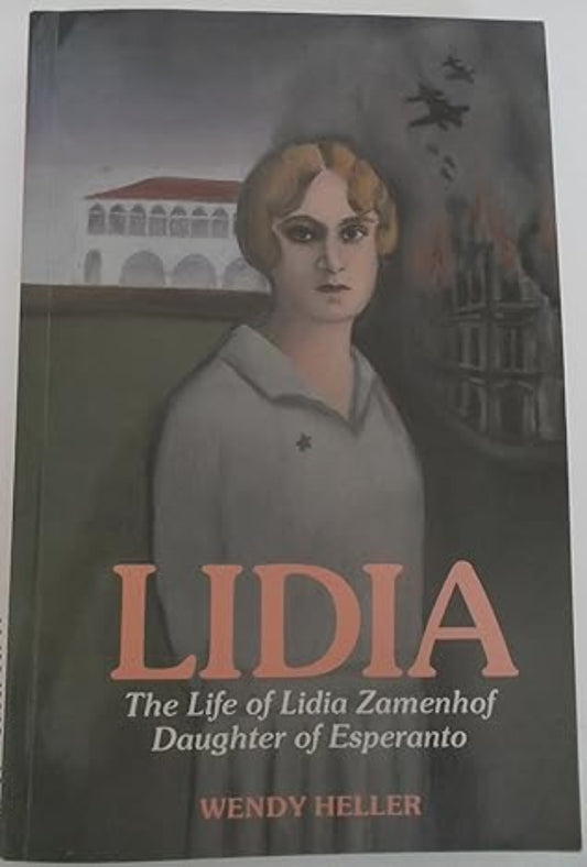 Lidia: The Life of Lidia Zamenhof daughter of Esperanto