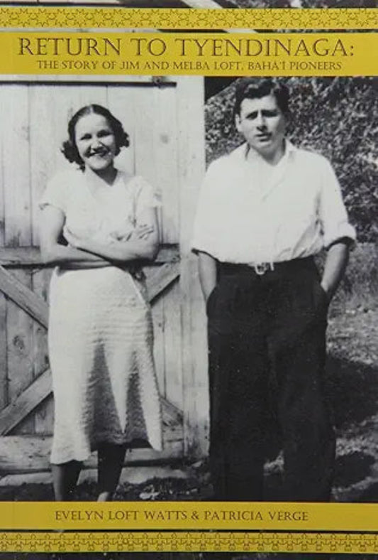 Return to Tyendinaga: The Story of Jim and Melba Loft, Bahá’í Pioneers