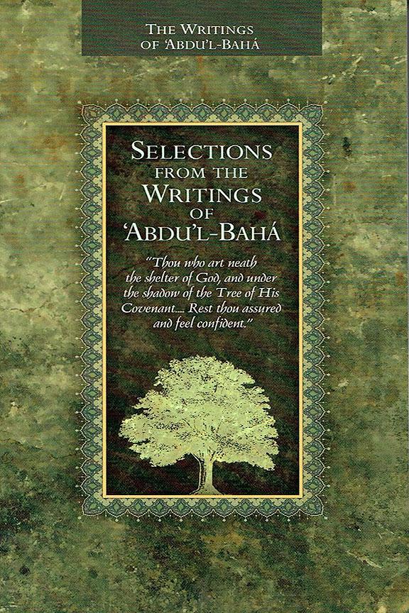 Selections from the Writings of 'Abdu’l-Bahá