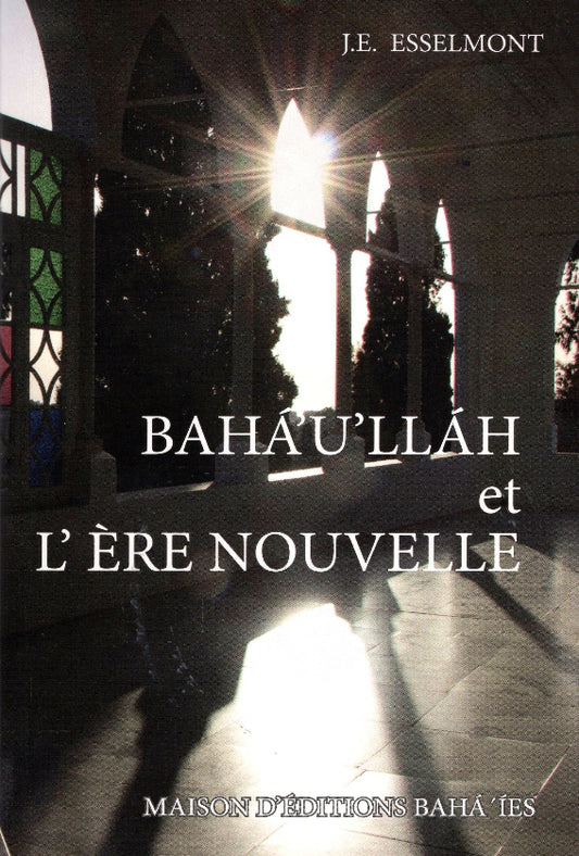 Bahá'u'lláh et l'ère nouvelle