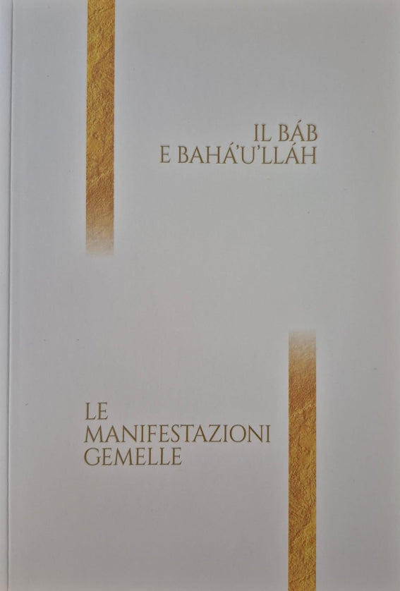 The Bab and Baha'u'llah: The Twin Manifestations - Italian