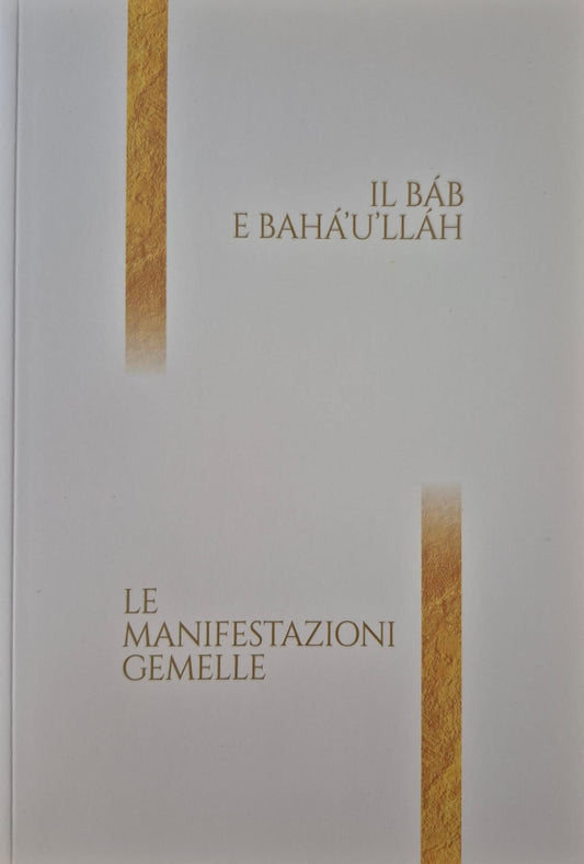 The Bab and Baha'u'llah: The Twin Manifestations - Italian