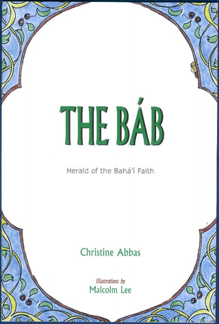 The Bab: Herald of The Baha'i Faith