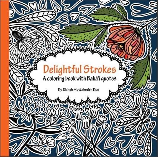 Delightful Strokes - A Coloring Book with Baha'i Quotes