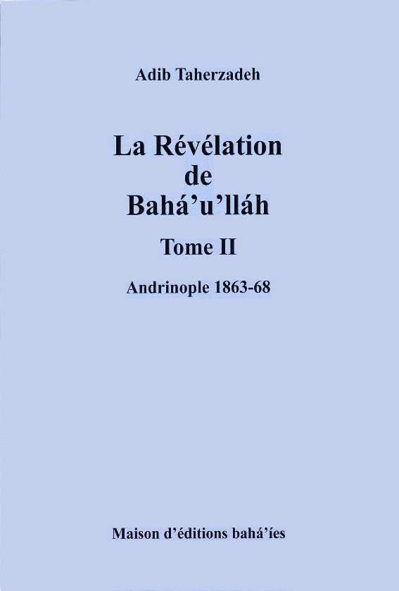 La révélation de Bahá'u'lláh - Vol. II