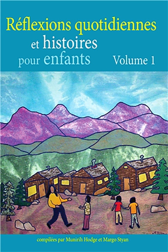 Réflexions quotidiennes et histoires pour enfants – Volume 1