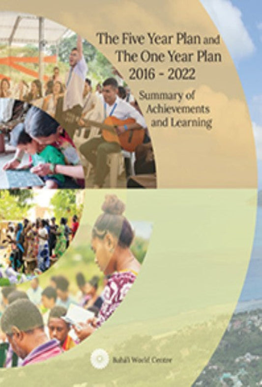 The Five Year Plan and the One Year Plan 2016-2022: Summary of Achievements and Learning