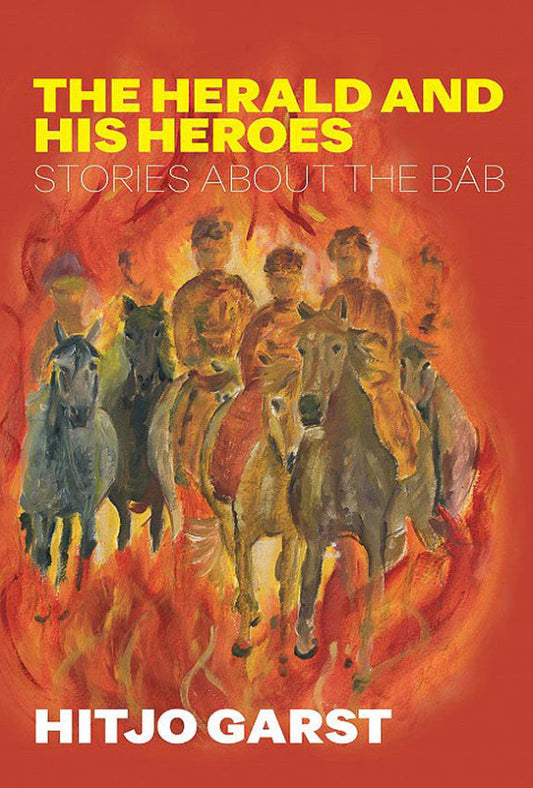 Herald and His Heroes Stories about the Báb