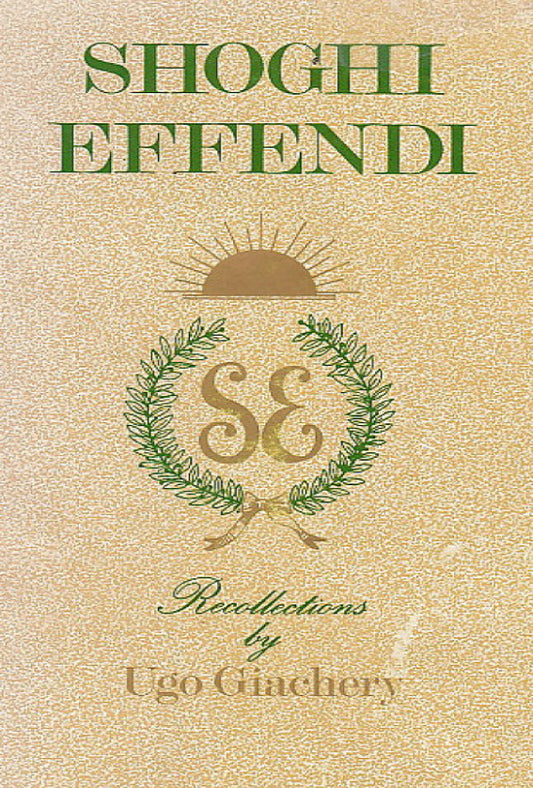 Shoghi Effendi, Recollections