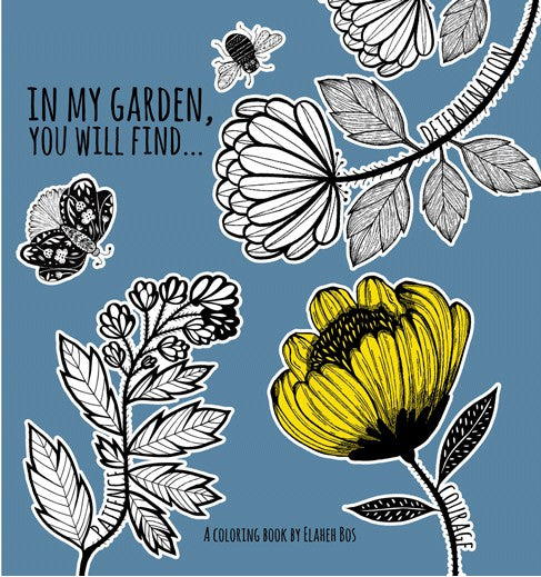 In My Garden, You Will Find...