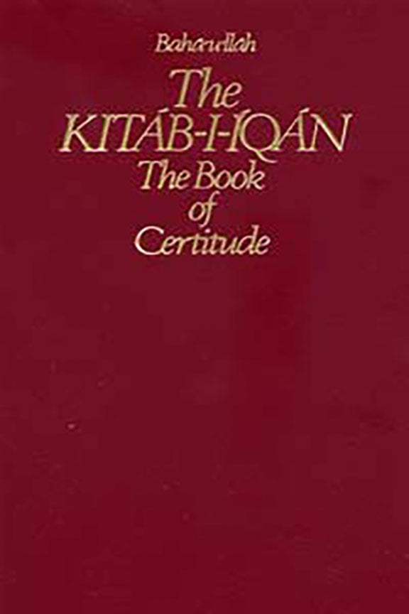 The Kitáb-i-Íqán: The Book Of Certitude