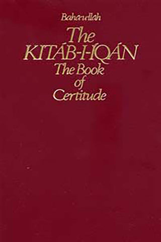 The Kitáb-i-Íqán: The Book Of Certitude