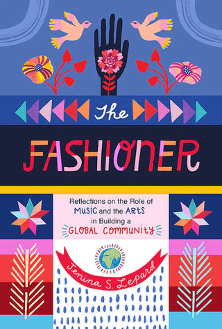 Fashioner: Reflections on the role of music and the arts in building a global community