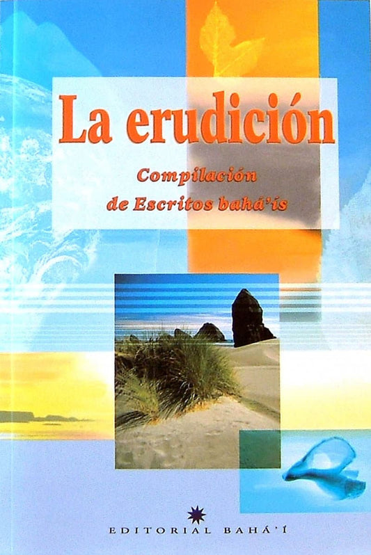 La Erudicion; Compilacion de Escritos Baha'is