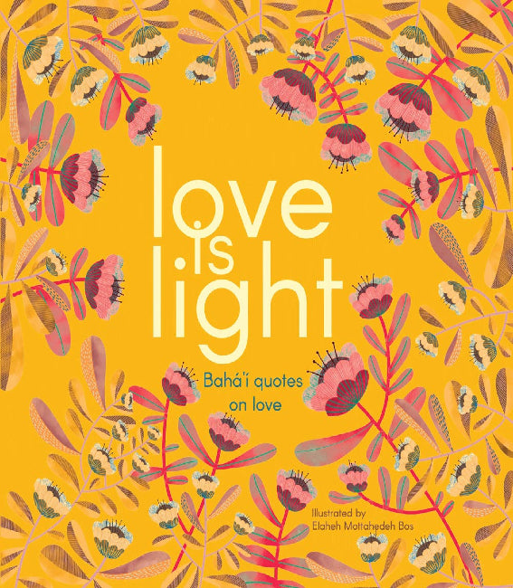 Love is Light: Baha'i Quotes on Love