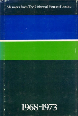 Messages from the Universal House of Justice 1968-1973