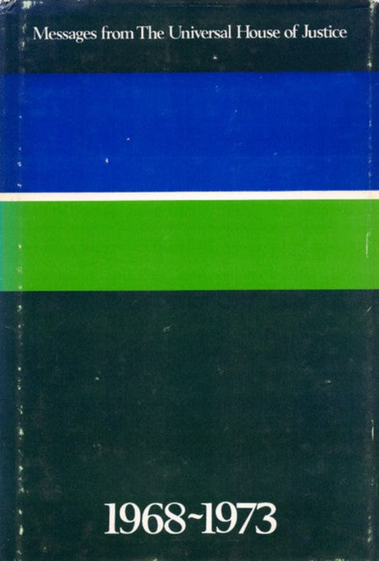 Messages from the Universal House of Justice 1968-1973