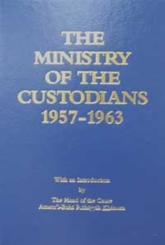 The Ministry of the Custodians 1957-1963