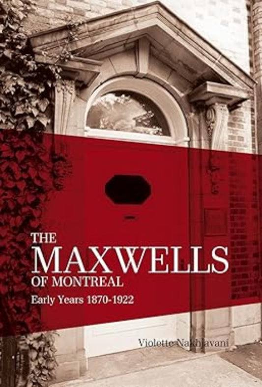 The Maxwells of Montreal, Vol. 1 - The Early Years (Softcover)