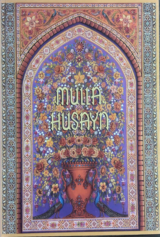 Mulla Husayn : Unfurling the Black Standard