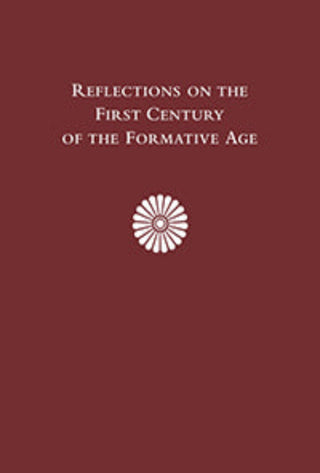 Reflections on the First Century of the Formative Age