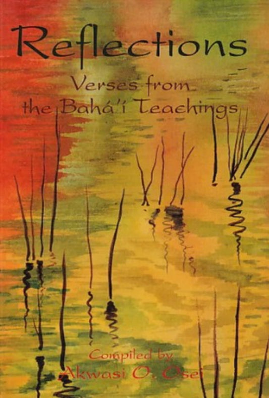 Reflections - Verses from the Baha'i Teachings