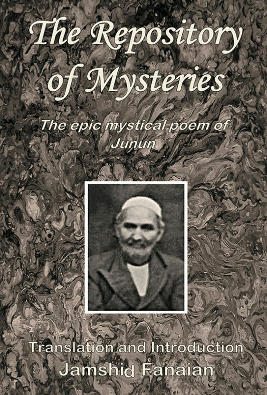 The Repository of Mysteries: The Epic Mystical Poem of Junun