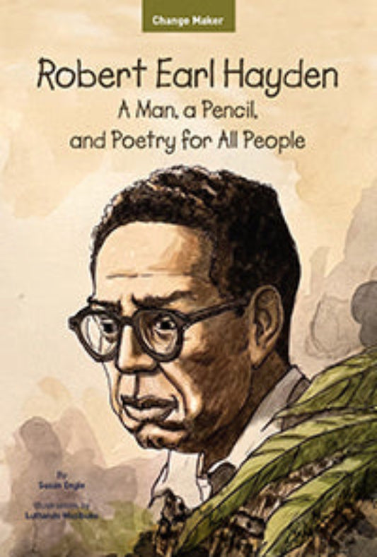 Robert Earl Hayden; A Man, A Pencil, and Poetry for All People
