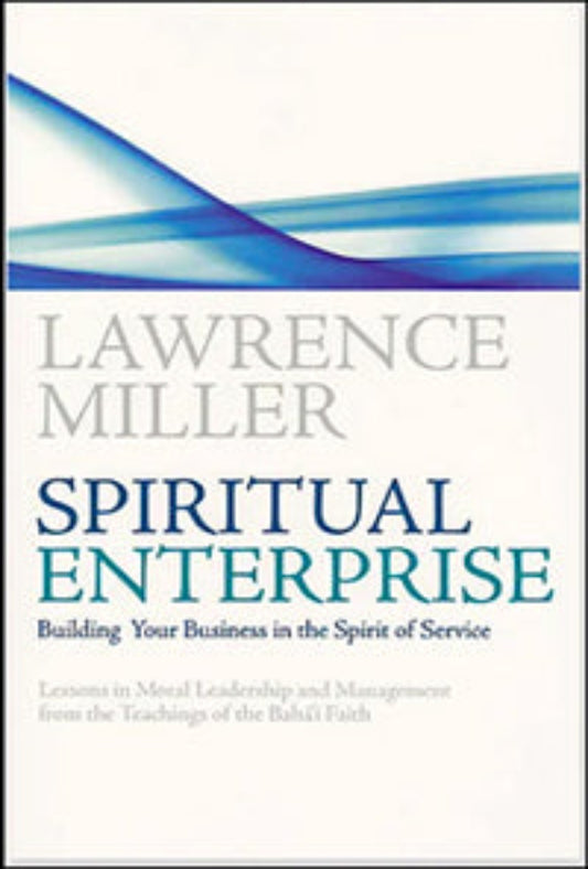 Spiritual Enterprise:  Building your business in the spirit of service