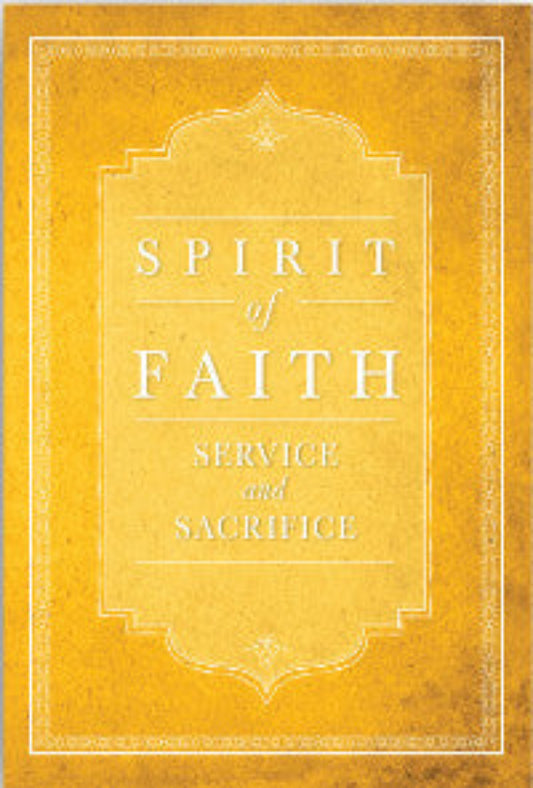 Spirit of Faith: Sacrifice and Service