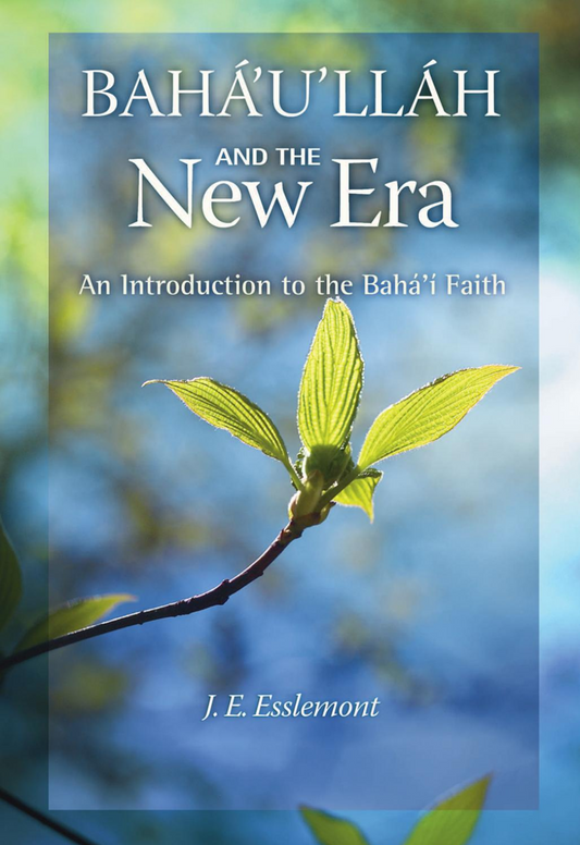 Bahá’ú’lláh and the New Era