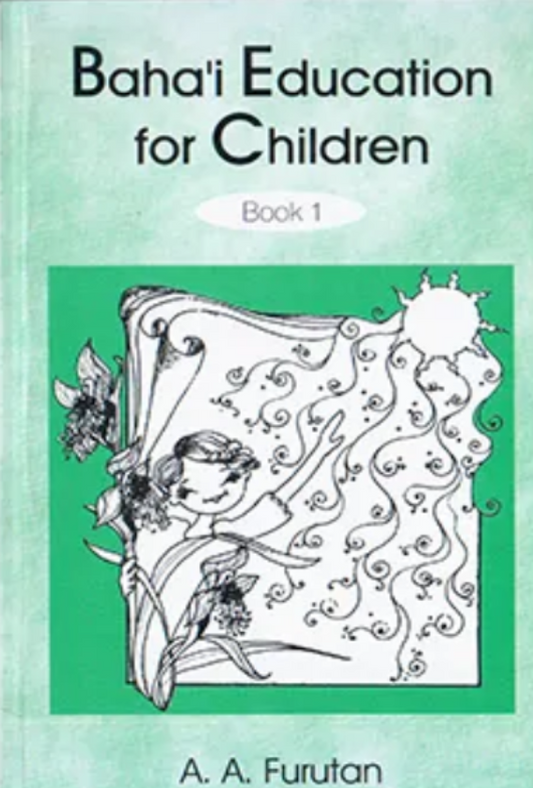 Bahá’í Education for Children, Book 1