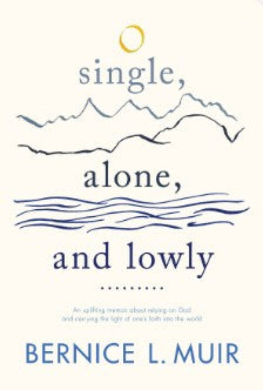 Single, Alone, and Lowly