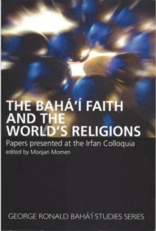 Baha'i Faith and the World's Religions