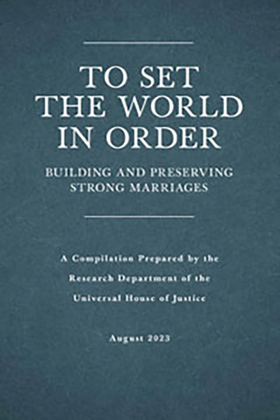 To Set the World in Order: Building and Preserving Strong Marriages