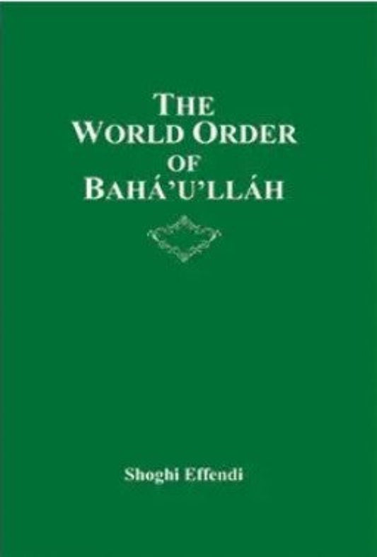 The World Order of Baha'u'llah