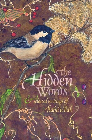 The Hidden Words and Selected Writings of Bahá’u’lláh