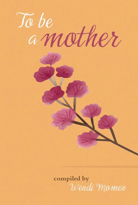 To Be A Mother