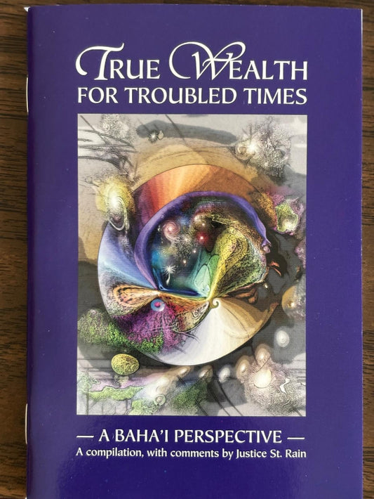 True Wealth for Troubled Times