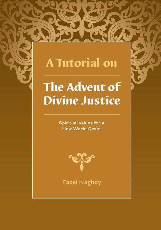 Tutorial on the Advent of Divine Justice