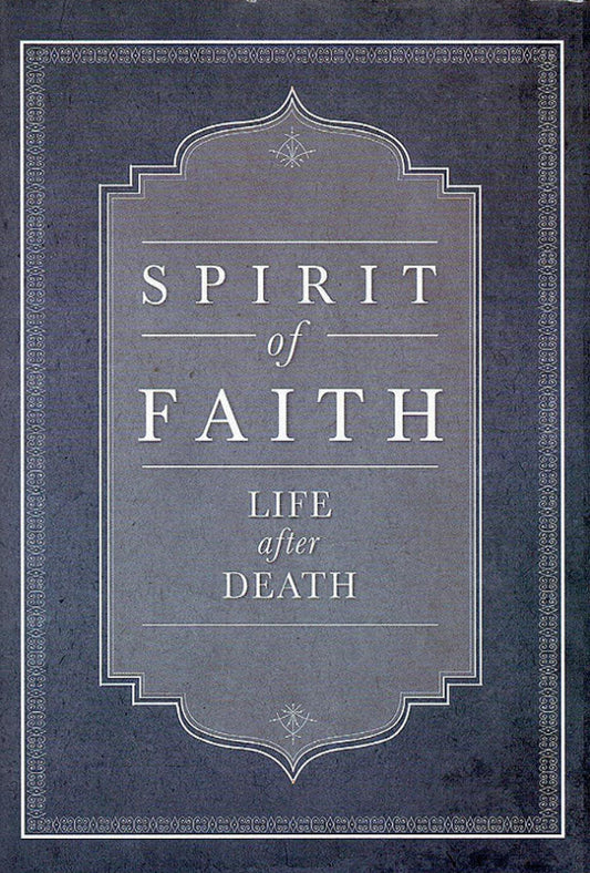 Spirit of Faith: Life After Death