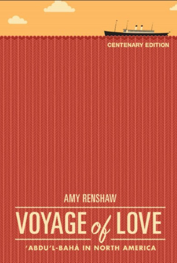 Voyage of Love - Abdu'l-Baha in North America