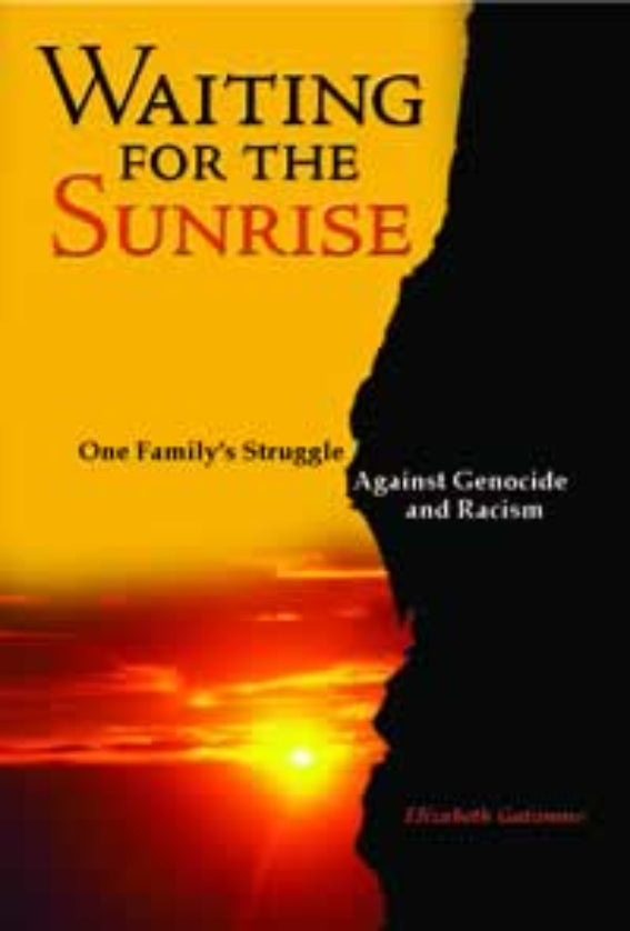 Waiting for the Sunrise: One Family's Struggle Against Genocide and Racism